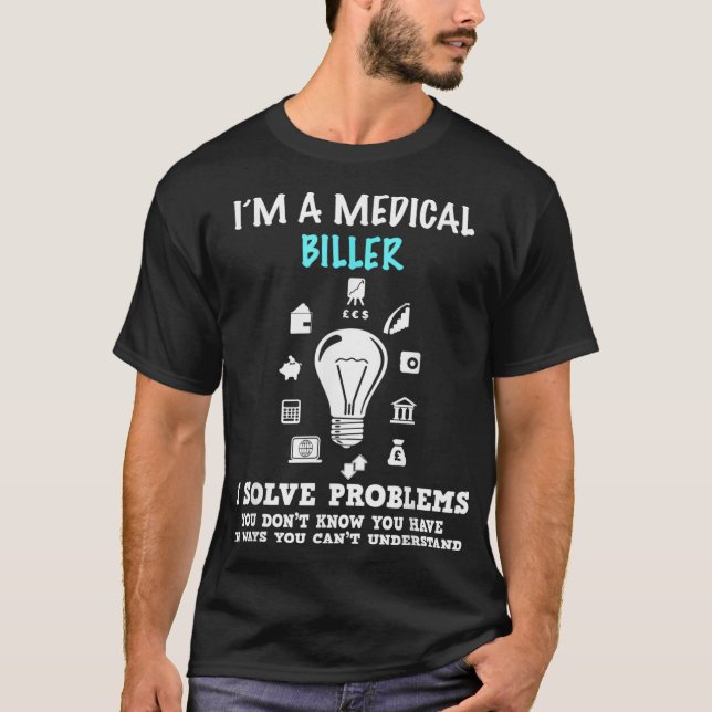 Medical Biller Gifts for Women Coder Funny Billing T-Shirt (Front)
