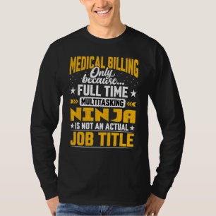 Medical Billing Job Title Medical Biller T-Shirt