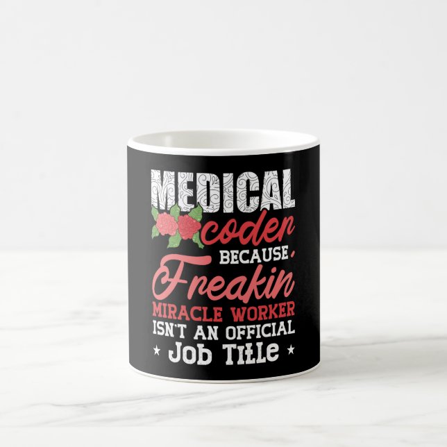Medical Coder Because Freakin Assistant ICD Coding Coffee Mug (Center)