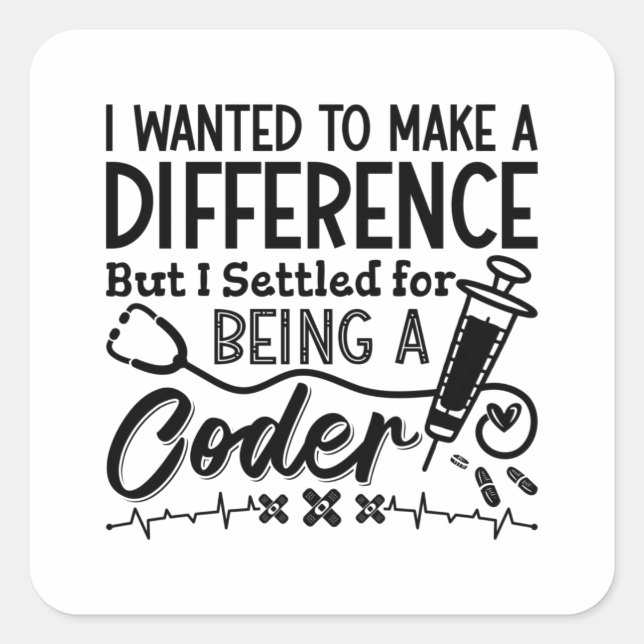 Medical Coder Being A Coder ICD Programmer Coding Square Sticker (Front)