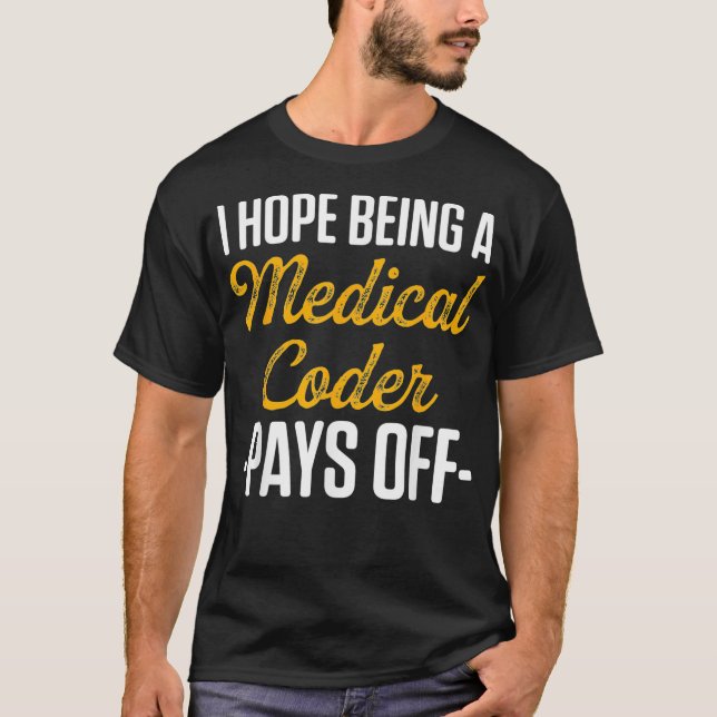 Medical Coder Biller Coding _31  T-Shirt (Front)
