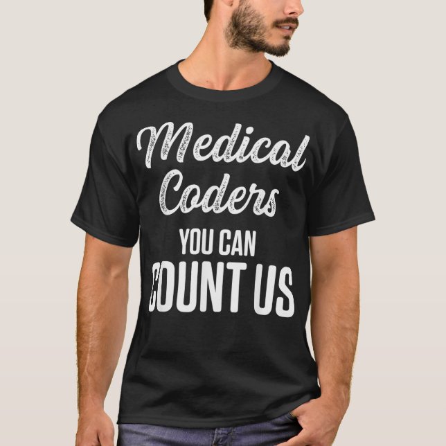 Medical Coder Biller Coding _6  T-Shirt (Front)