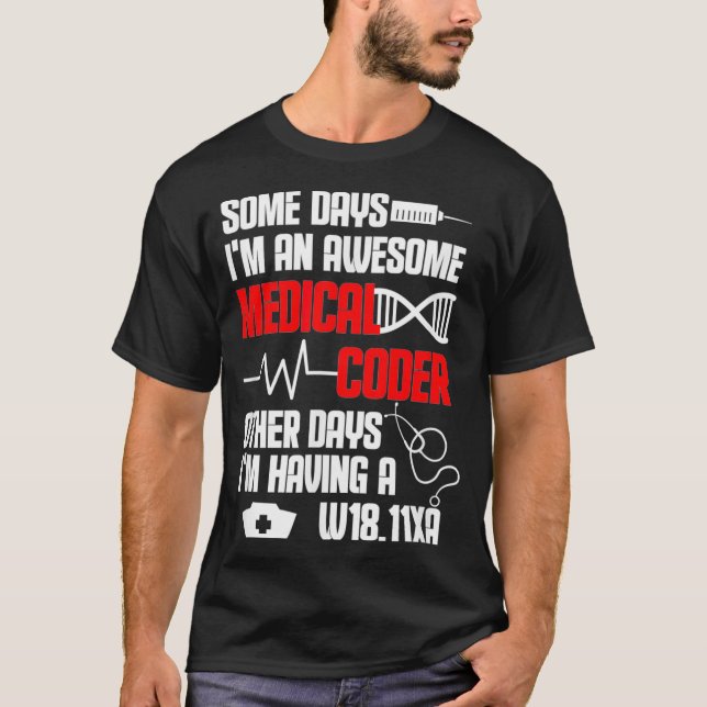 Medical Coder Billing Im An Awesome Medical Biller T-Shirt (Front)