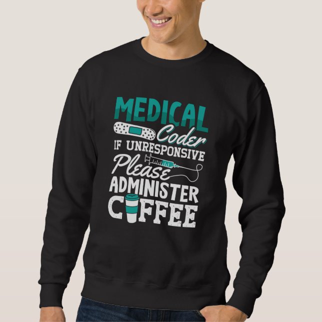 Medical Coder Coffee Assistant ICD Coding Sweatshirt (Front)