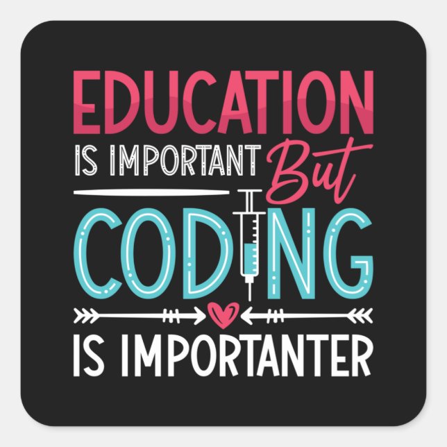 Medical Coder Education Is Important ICD Coding Square Sticker (Front)