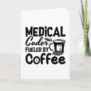 Medical Coder Fuelled By Coffee Programmer Coding Card