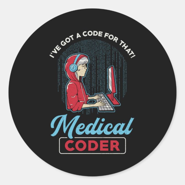Medical Coder I've Got A Code For That ICD Coding Classic Round Sticker (Front)
