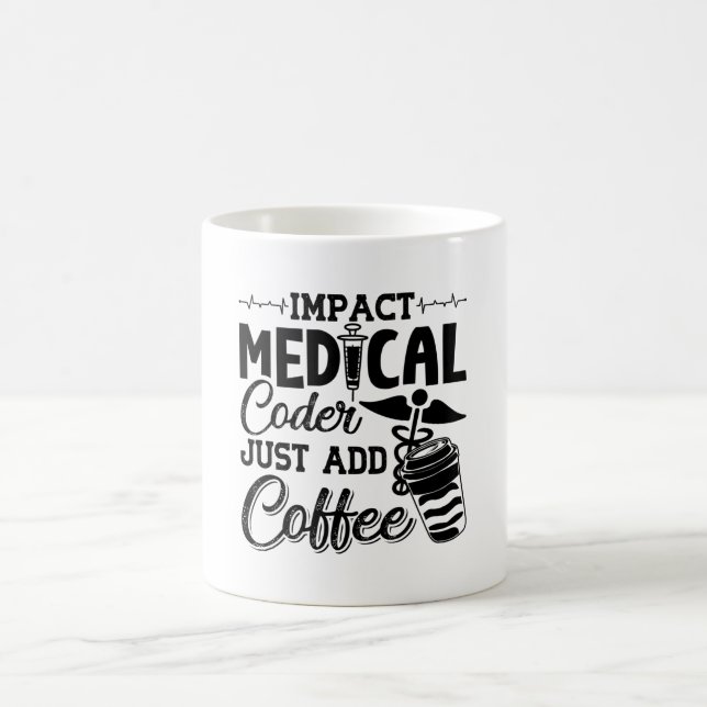 Medical Coder Just Add Coffee Programmer Coding Mug (Center)