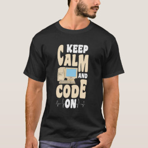 Medical Coder Keep Calm And Code On Medical Coder T-Shirt