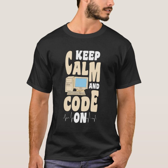 Medical Coder Keep Calm And Code On Medical Coder T-Shirt (Front)