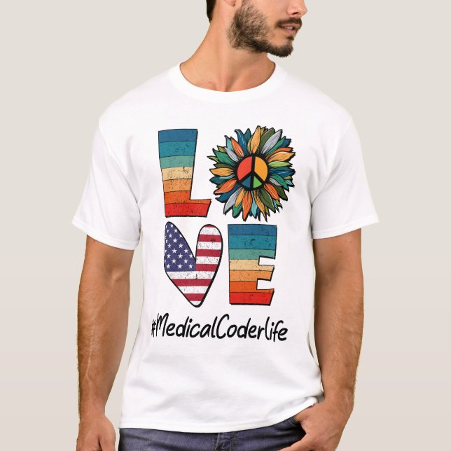 Medical Coder Life Peace Love T-Shirt (Front)