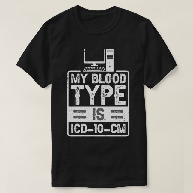 Medical Coder Medical Billing and Coding   40  T-Shirt (Design Front)