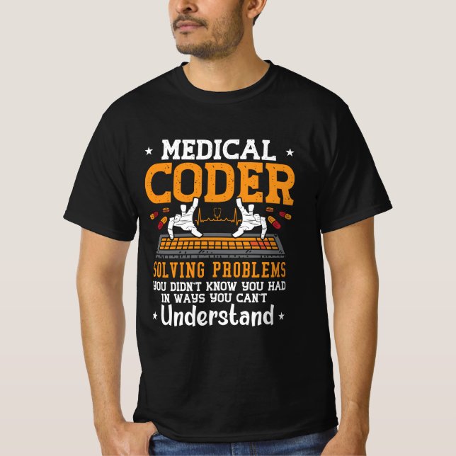 Medical Coder Solving Problems Assistant Coding T-Shirt (Front)