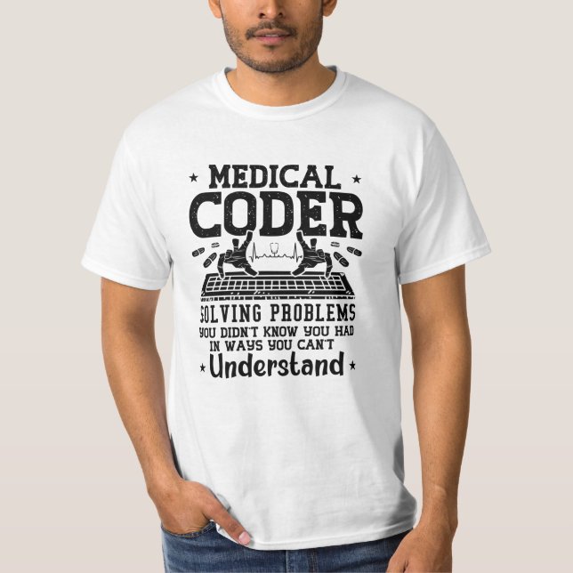 Medical Coder Solving Problems Coding Assistant T-Shirt (Front)