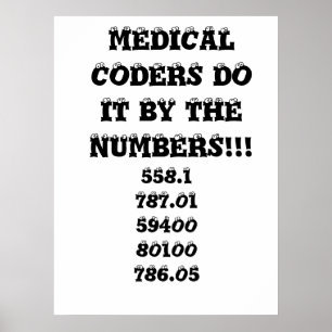 MEDICAL CODERS FROM IT BY THE NUMBERS!!!, 558,178. POSTER