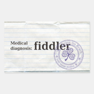 Medical diagnosis: Fiddler Rectangular Sticker