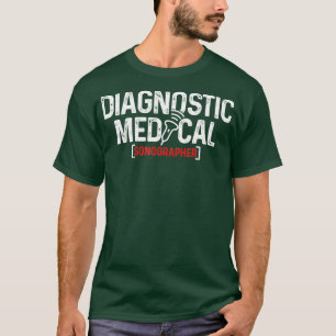 Medical Diagnostic Sonography Ultrasound Echograph T-Shirt