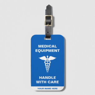 Medical Equipment Handle with care Luggage Tag