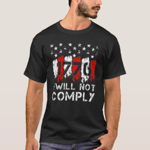 Medical Freedom I Will Not Comply No Mandates Anti T-Shirt