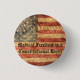 Medical freedom is a constitutional right 3 cm round badge