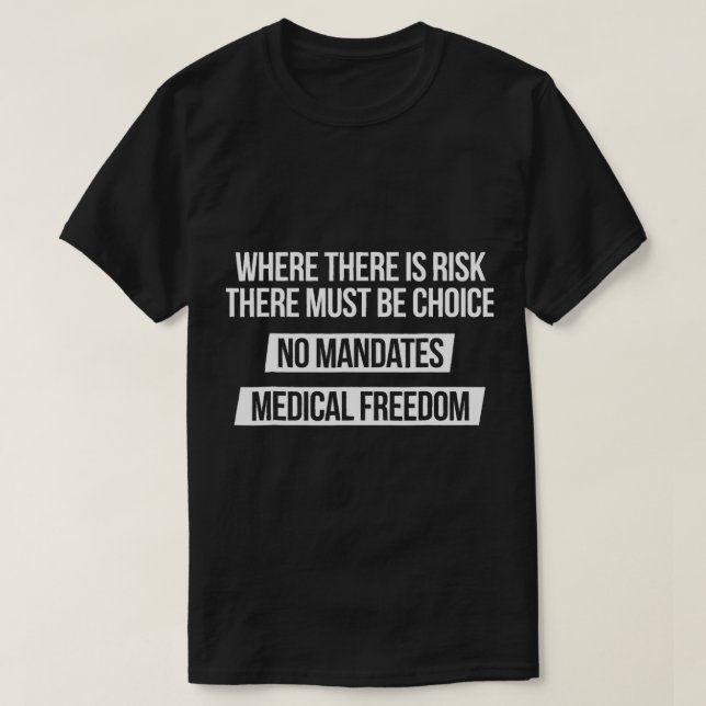 Medical Freedom No Mandates Anti-Vaccination (2) T-Shirt (Design Front)