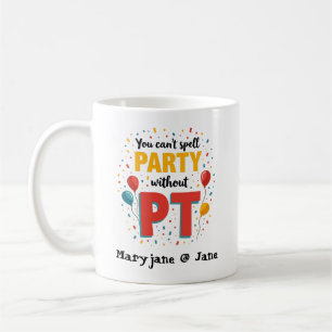 Medical Funny Party Balloon Physical Therapy Gift Coffee Mug