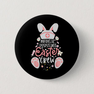 Medical Istant Easter Day Nurse Crew Bunny Ears Nu 6 Cm Round Badge