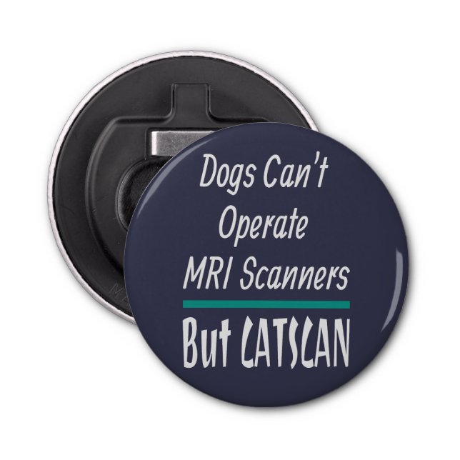 Medical Joke Dogs and Cats Dad Joke Funny Bottle Opener (Front)