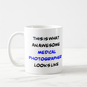 medical photographer, awesome coffee mug