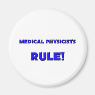 Medical Physicists Rule! Magnet