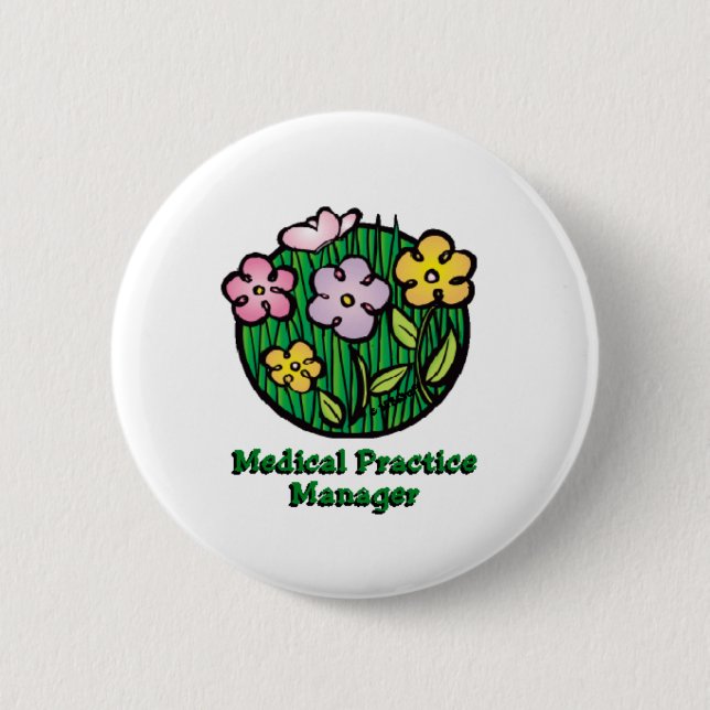 Medical Practice Manager Blooms 6 Cm Round Badge (Front)