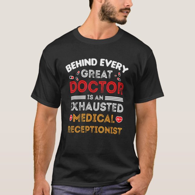 Medical Receptionist  Appreciation Exhausted T-Shirt (Front)