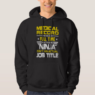 Medical Record Ninja Isn't An Actual Job Title Hoodie