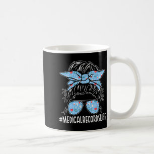 Medical Records Week Appreciation Women Messy Bun Coffee Mug
