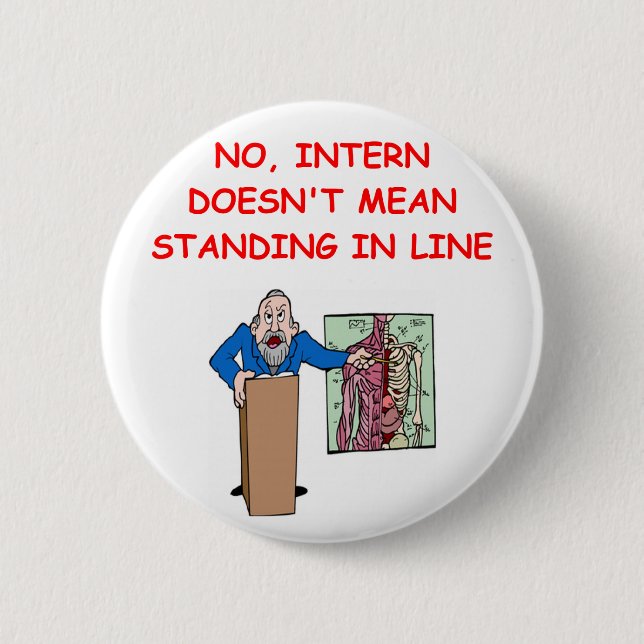 medical school joke 6 cm round badge (Front)