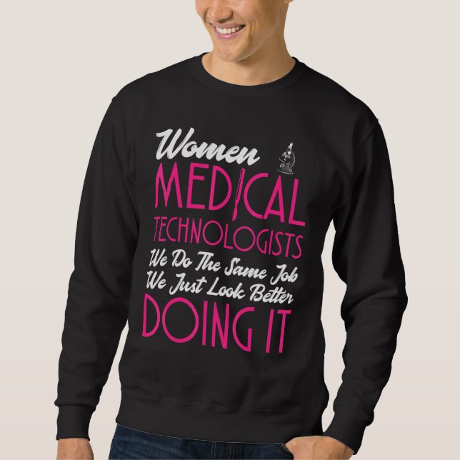 Medical Technologist Apparel - Novelty Technologis Sweatshirt (Front)
