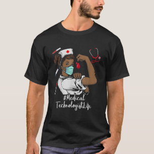 Medical Technologist BLACK NURSE Black History Mon T-Shirt