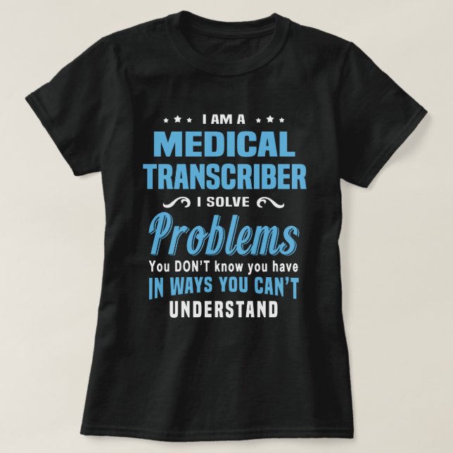 Medical Transcriber T-Shirt (Design Front)