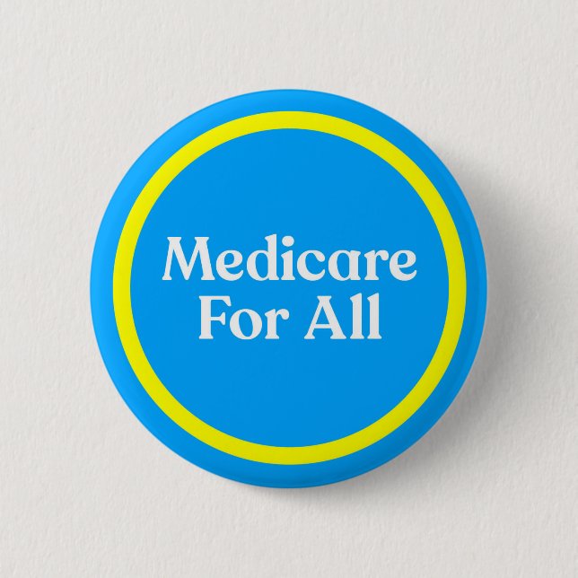 Medicare For All 6 Cm Round Badge (Front)