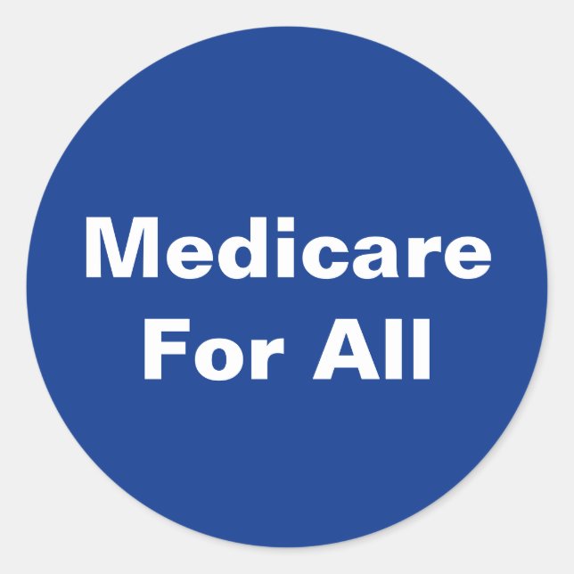 Medicare For All Healthcare Blue and White Classic Round Sticker (Front)