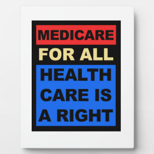 Medicare for All - Healthcare is a Right Plaque