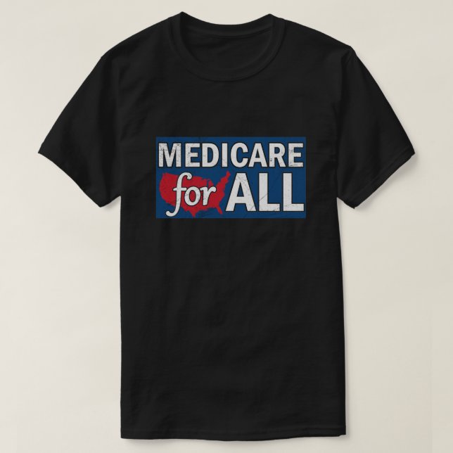Medicare For All T-Shirt (Design Front)