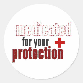 Medicated for your protection sticker sheet