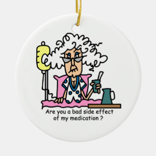 Medication Side Effect Humour Ceramic Ornament
