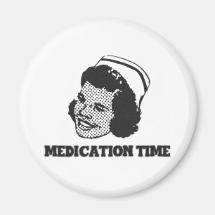 Medication Time Funny Nurse Parody Humour Magnet
