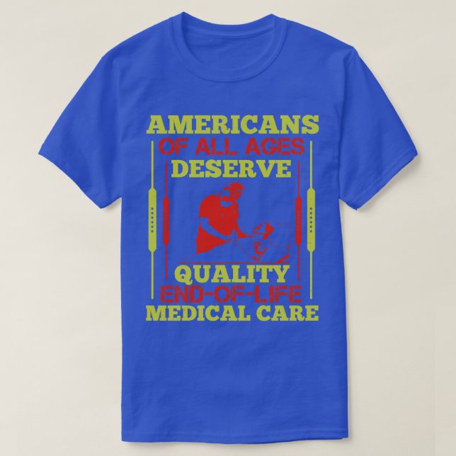 Medicine Americans Deserve Medical e T-Shirt (Design Front)