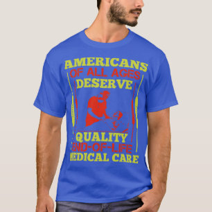 Medicine Americans Deserve Medical e T-Shirt