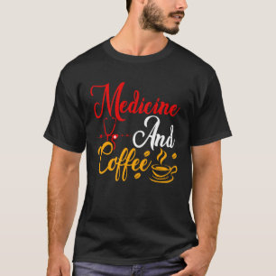 Medicine&Coffee Hospital Medical Doctor Stethoscop T-Shirt