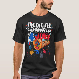 Medicine For Happiness At 4th Of July Clowder T-Shirt