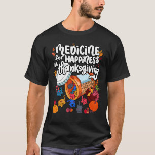 Medicine For Happiness At Thanksgiving Cat Gummies T-Shirt